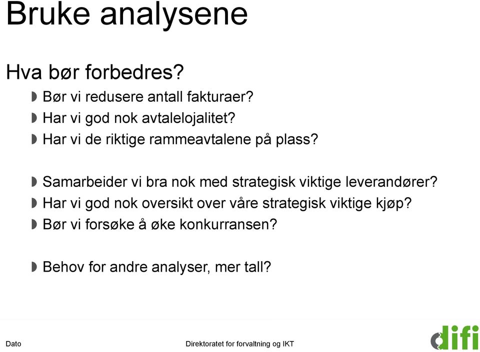 Samarbeider vi bra nok med strategisk viktige leverandører?