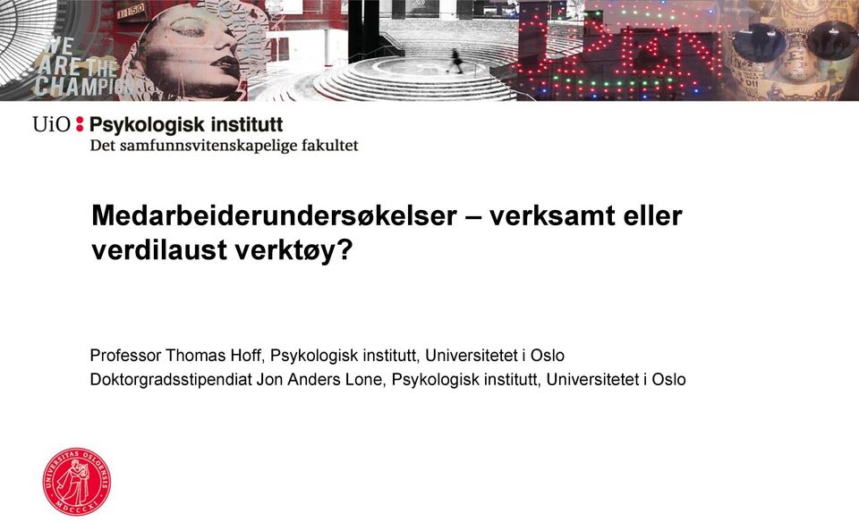 Professor Thomas Hoff, Psykologisk institutt,