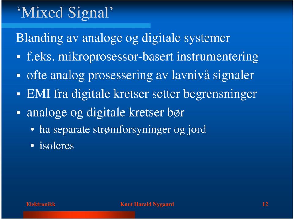 signaler EMI fra digitale kretser setter begrensninger analoge og digitale