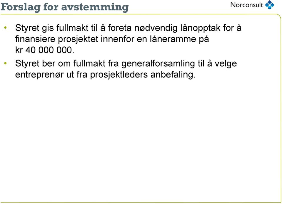 låneramme på kr 40 000 000.