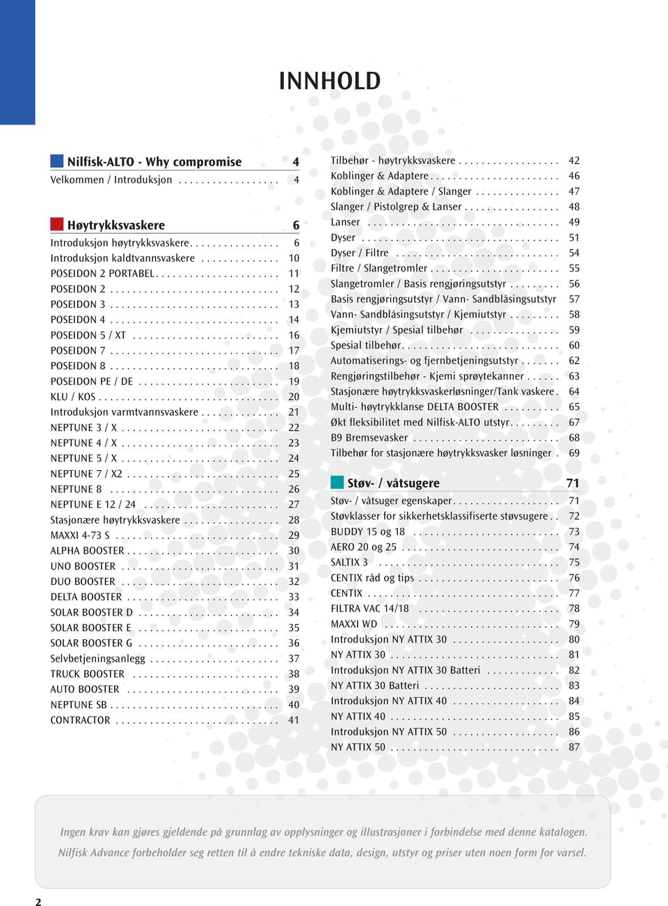 INNHOLD. Nilfisk-ALTO - Why compromise 4. Høytrykksvaskere 6. Støv- /  våtsugere 71 - PDF Free Download