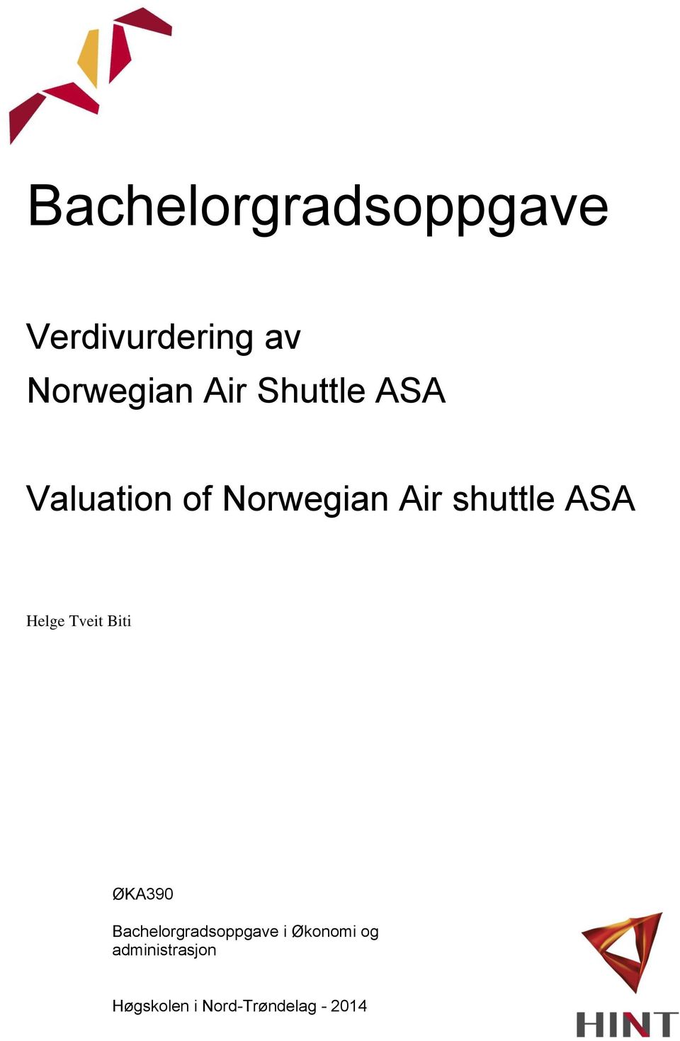 Helge Tveit Biti ØKA390 Bachelorgradsoppgave i
