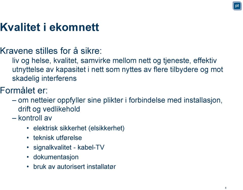 om netteier oppfyller sine plikter i forbindelse med installasjon, drift og vedlikehold kontroll av elektrisk