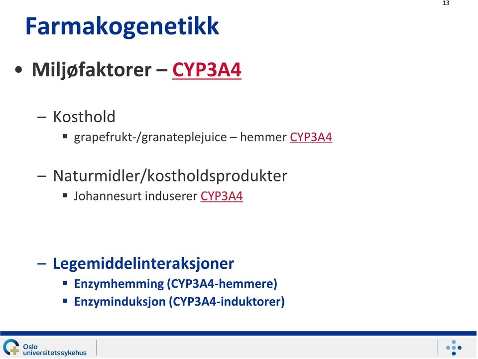 Naturmidler/kostholdsprodukter Johannesurt induserer CYP3A4