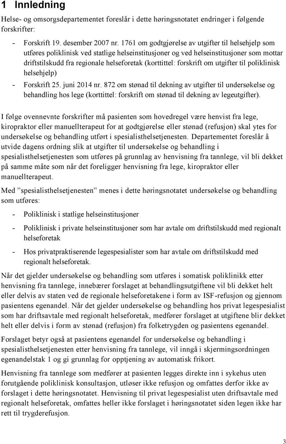 forskrift om utgifter til poliklinisk helsehjelp) - Forskrift 25. juni 2014 nr.