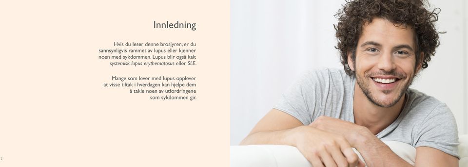 Lupus blir også kalt systemisk lupus erythematosus eller SLE.