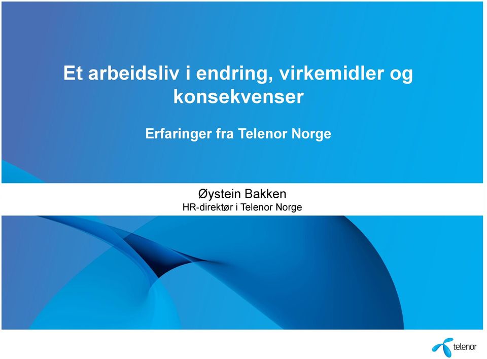 Erfaringer fra Telenor Norge