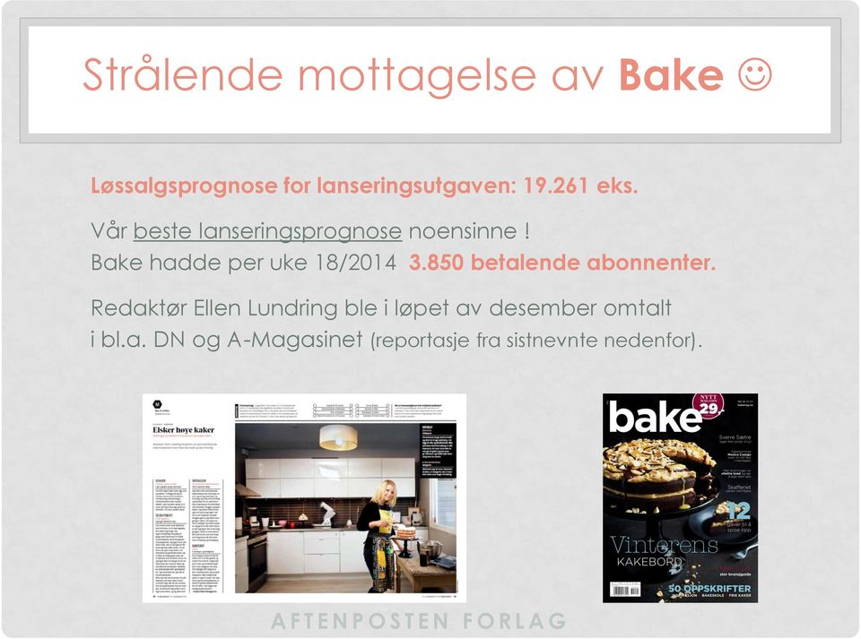 Bake hadde per uke 18/2014 3.850 betalende abonnenter.