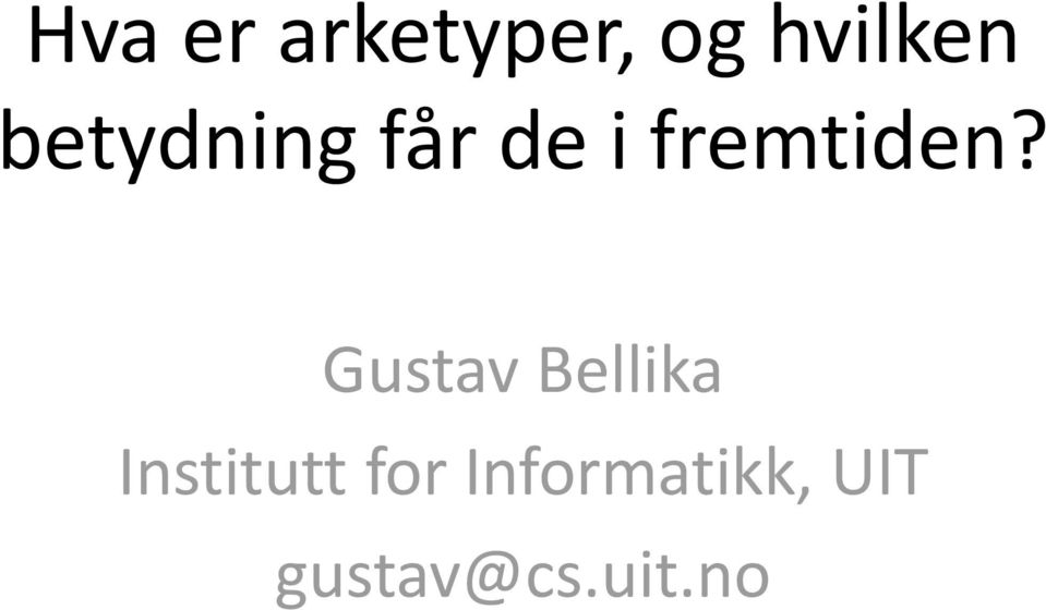 Gustav Bellika Institutt for