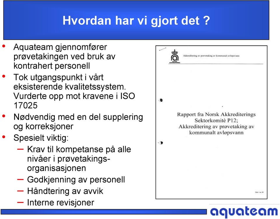 eksisterende kvalitetssystem.