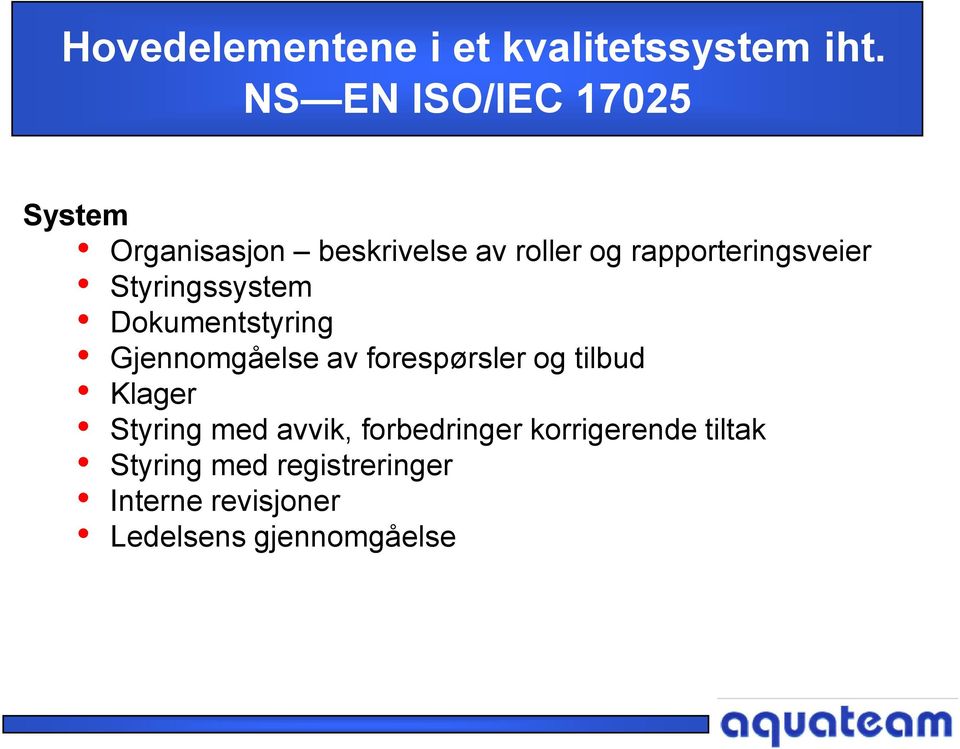 rapporteringsveier Styringssystem Dokumentstyring Gjennomgåelse av forespørsler