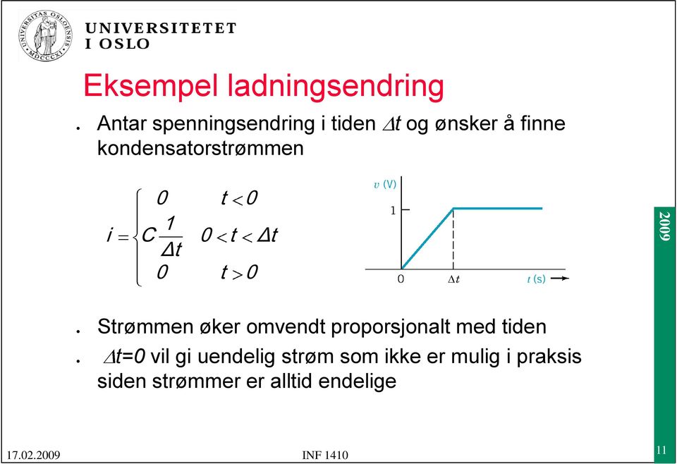 øker omvendt proporsjonalt med tiden vil gi uendelig strøm som