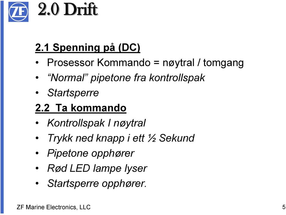 pipetone fra kontrollspak Startsperre 2.