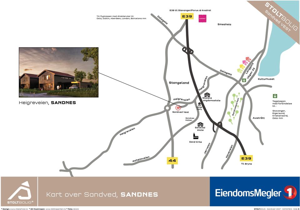 ungdomsskole Sandvedparken Austrått Togstasjon med forbindelse til : Stavanger, Eigersund, Kristiansand, Oslo mm Heigreveien Sandved skole Asheimveien