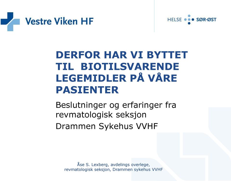 revmatologisk seksjon Drammen Sykehus VVHF Åse S.