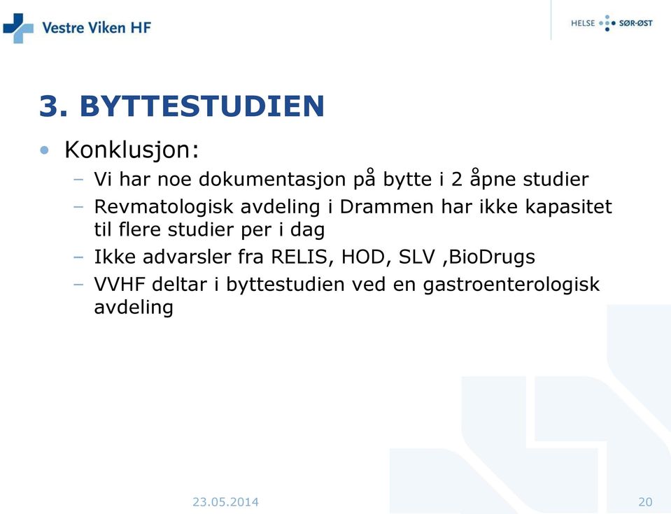 flere studier per i dag Ikke advarsler fra RELIS, HOD, SLV,BioDrugs