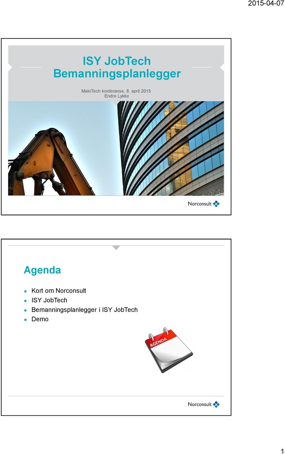 april 2015 Endre Lykke Agenda Kort om