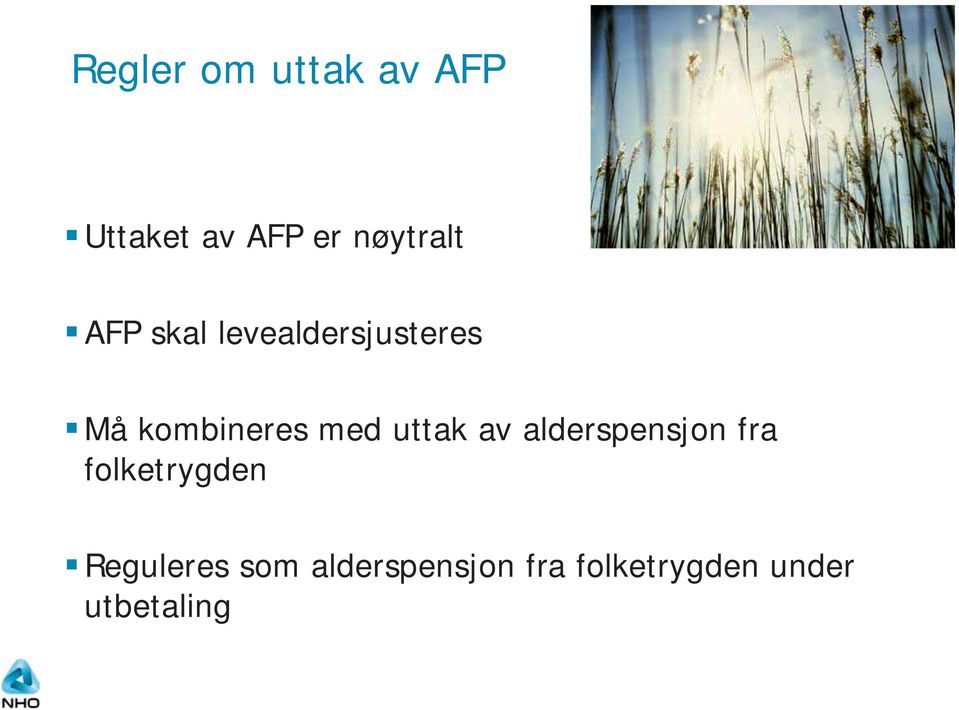 uttak av alderspensjon fra folketrygden Reguleres