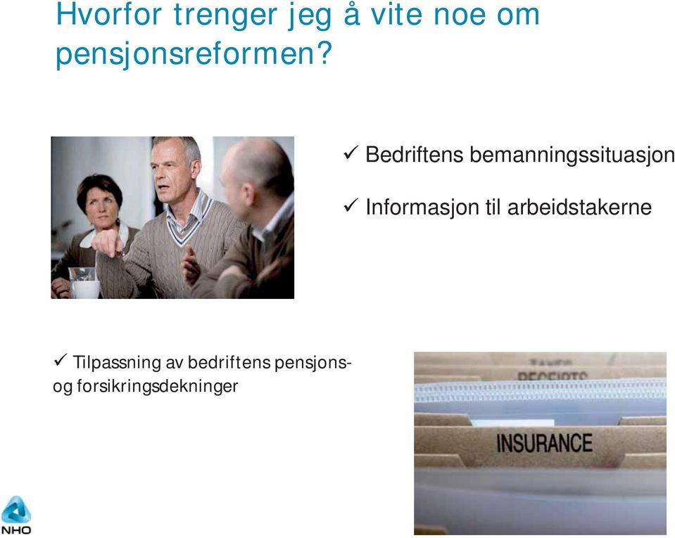 Bedriftens bemanningssituasjon Informasjon