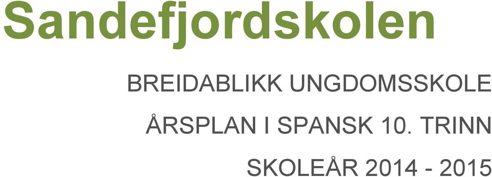 UNGDOMSSKOLE ÅRSPLAN