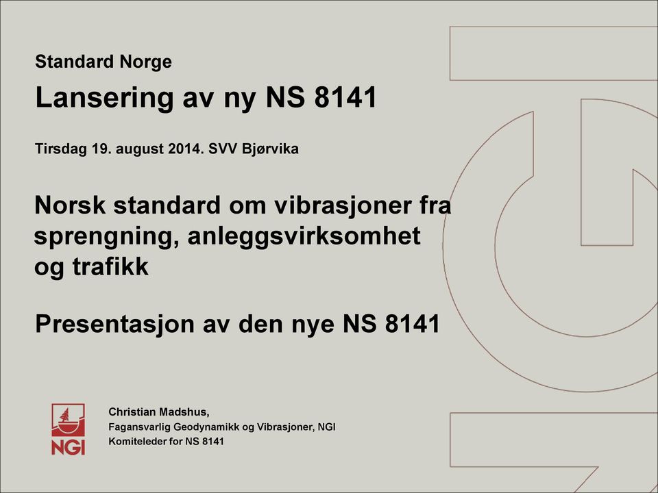 anleggsvirksomhet og trafikk Presentasjon av den nye NS 8141