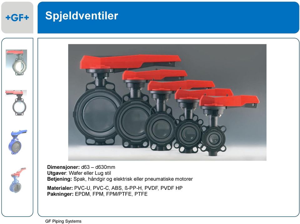 eller pneumatiske motorer Materialer: PVC-U, PVC-C,