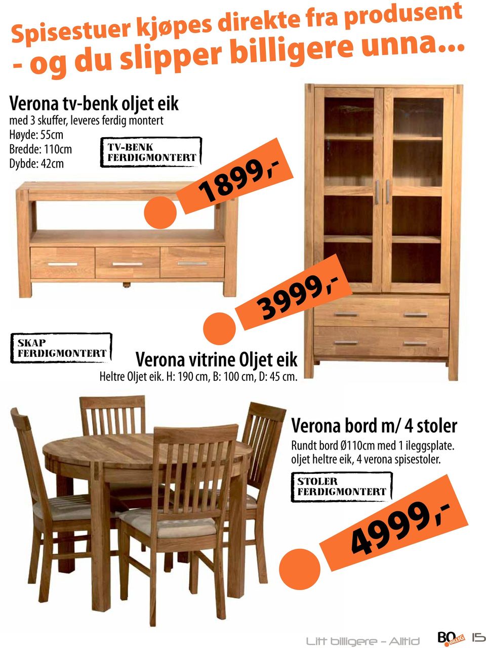 Dybde: 42cm TV-BENK 3,- 18,- 4,- SKAP Verona vitrine Oljet eik Heltre Oljet eik.