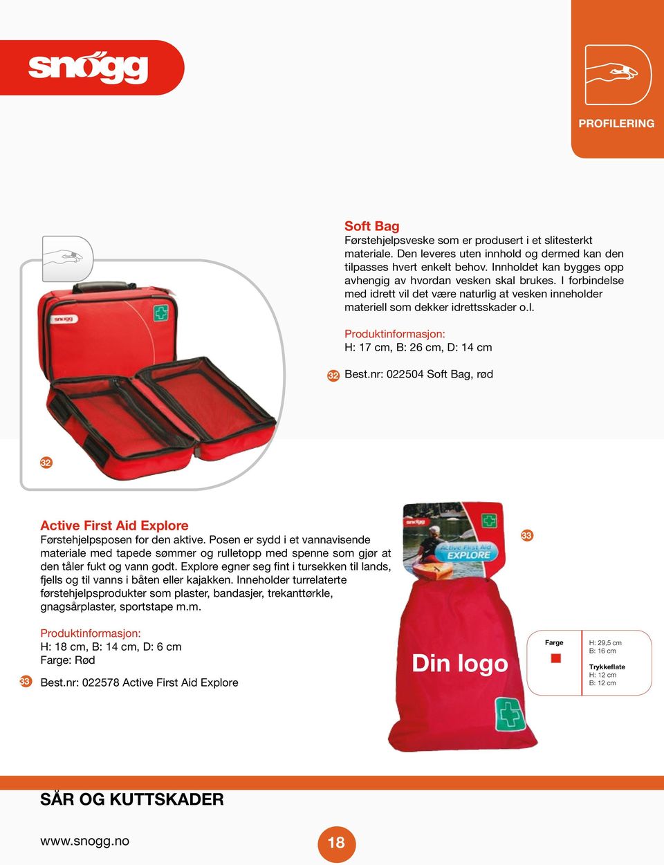 nr: 022504 Soft Bag, rød 32 Active First Aid Explore Førstehjelpsposen for den aktive.