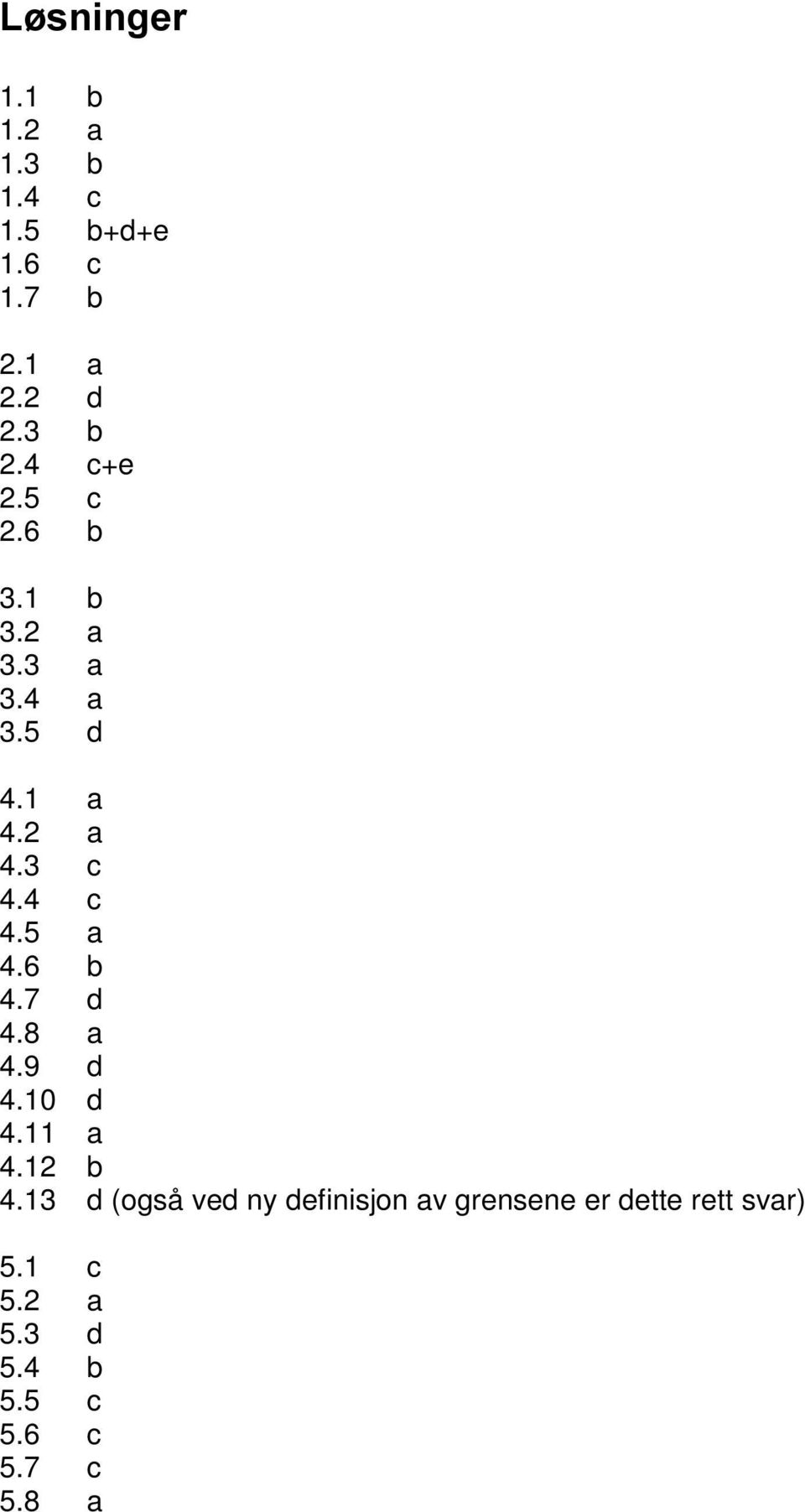 5 a 4.6 b 4.7 d 4.8 a 4.9 d 4.10 d 4.11 a 4.12 b 4.