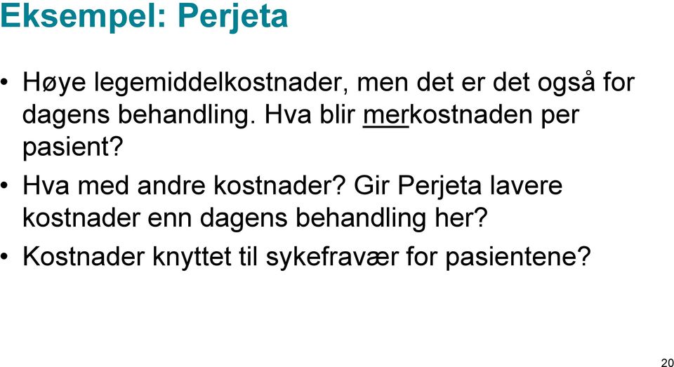 Hva med andre kostnader?