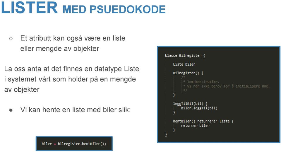 finnes en datatype Liste i systemet vårt som holder