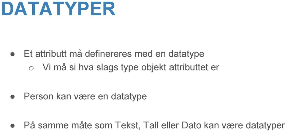 attributtet er Person kan være en datatype På