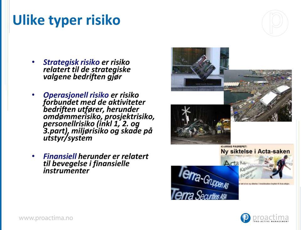 utfører, herunder omdømmerisiko, prosjektrisiko, personellrisiko (inkl 1, 2. og 3.