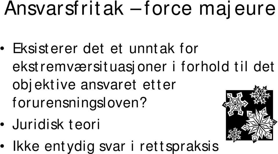 det objektive ansvaret etter forurensningsloven?