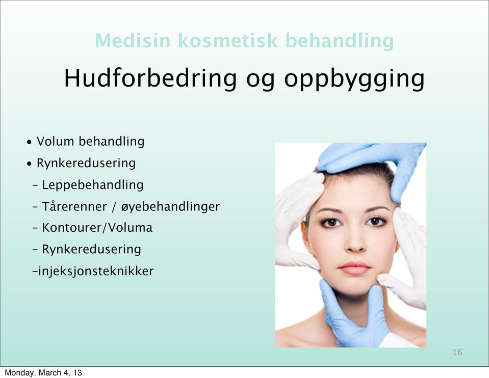 Leppebehandling Tårerenner / øyebehandlinger