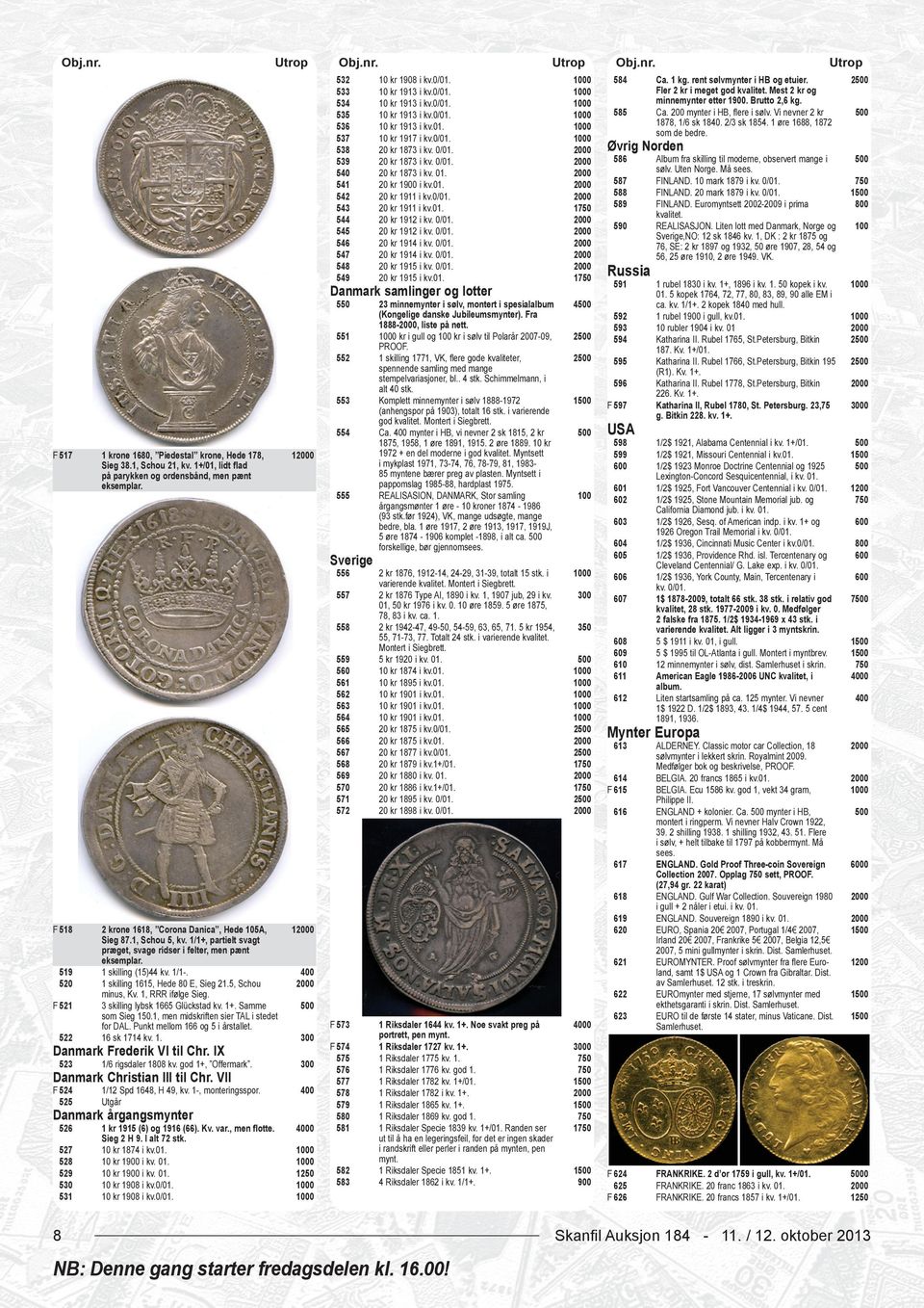 Fra 1888-, liste på nett. kr i gull og kr i sølv til Polarår 7-09, PROOF. 1 skilling 1771, VK, flere gode kvaliteter, spennende samling med mange stempelvariasjoner, bl.. 4 stk.