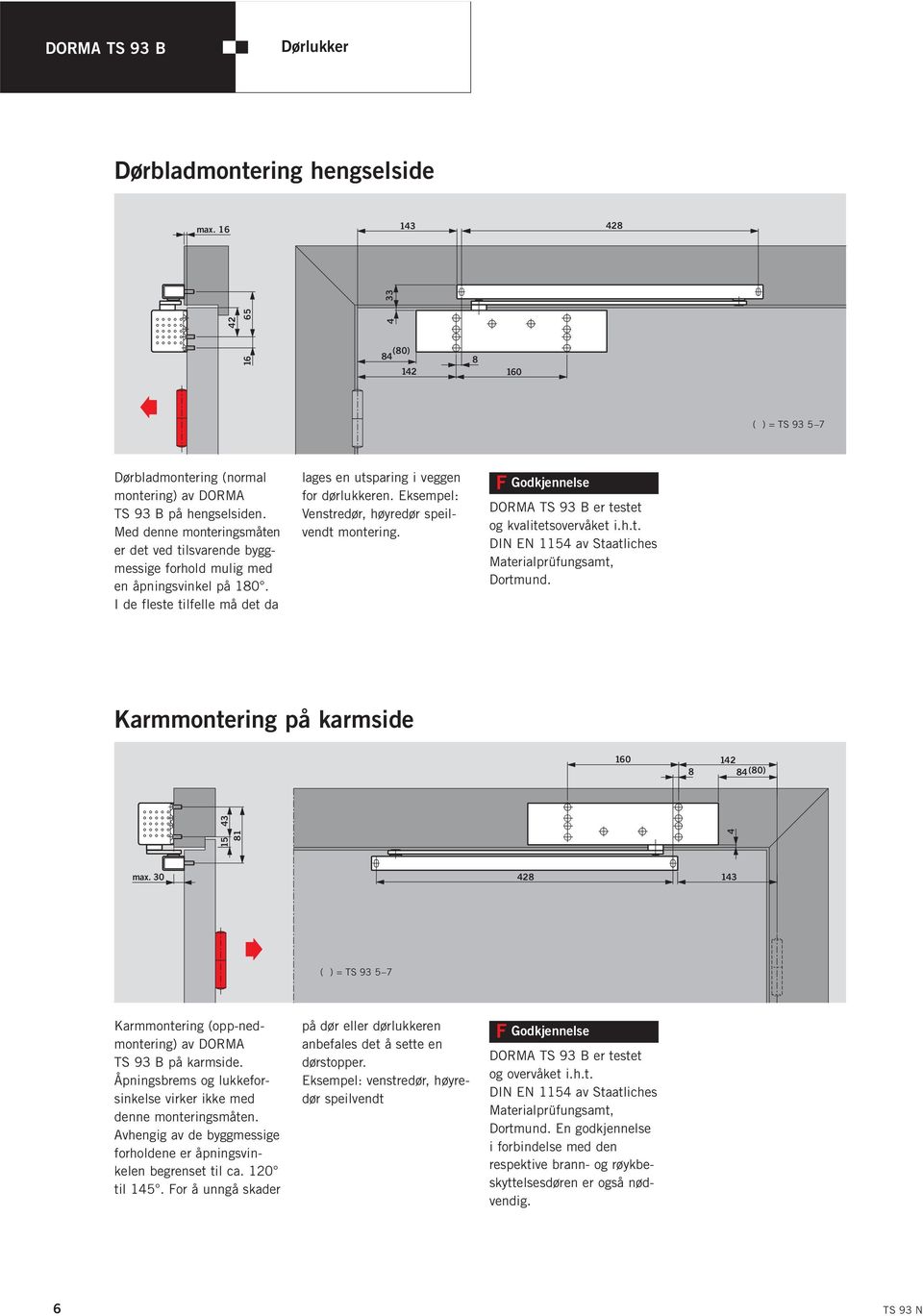 Dorma ts 93 justering