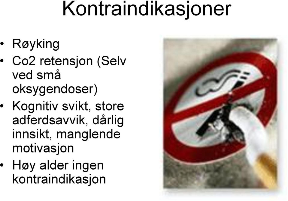 store adferdsavvik, dårlig innsikt,