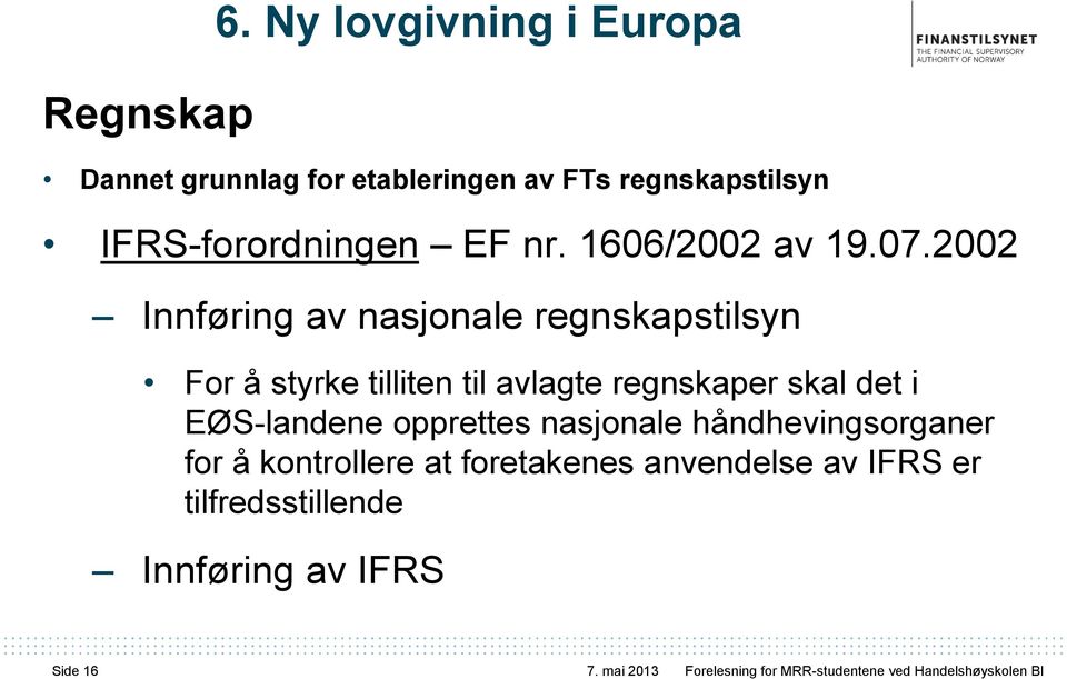 IFRS-forordningen EF nr. 1606/2002 av 19.07.