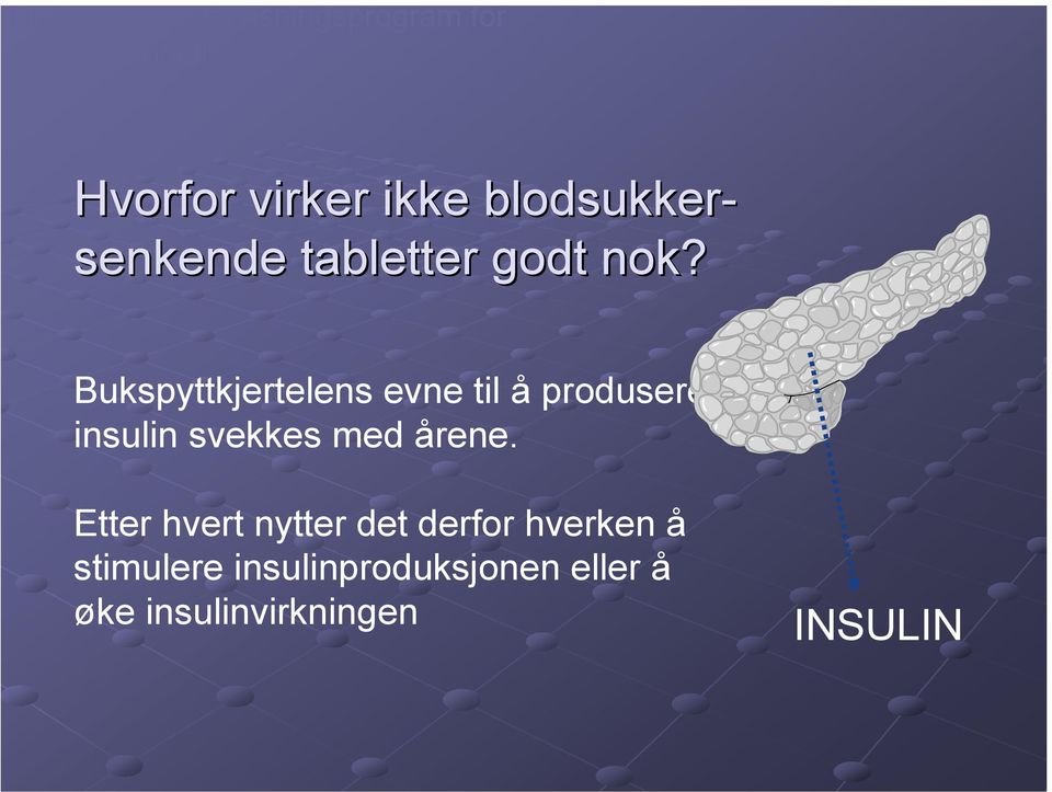 Bukspyttkjertelens evne til å produsere insulin svekkes med årene.