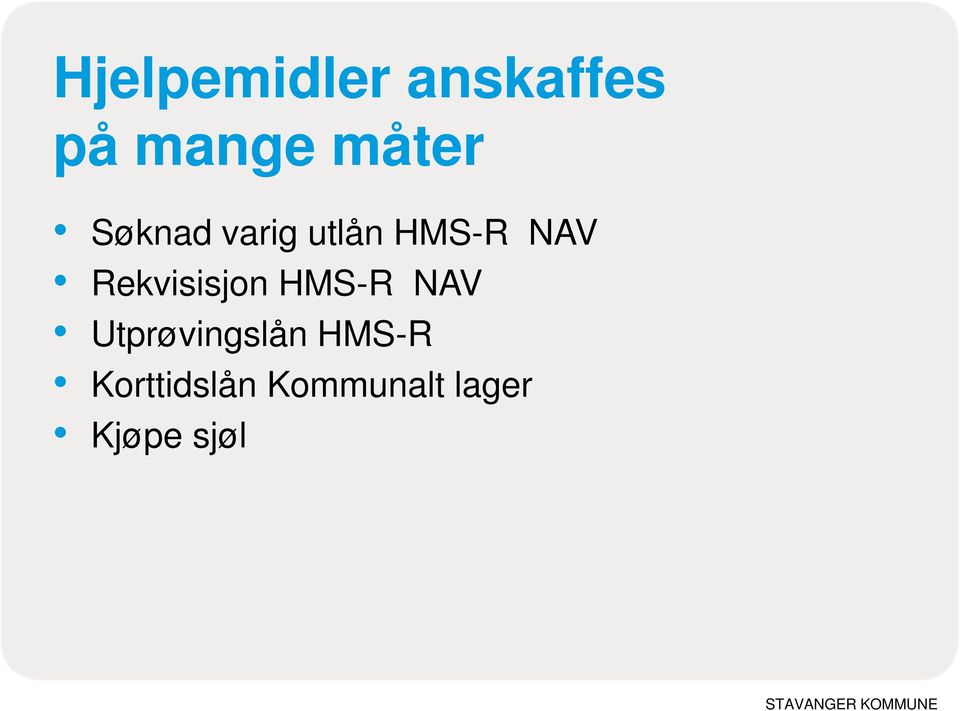 Rekvisisjon HMS-R NAV Utprøvingslån