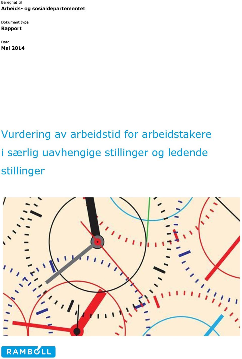 Dato Mai 2014 Vurdering av arbeidstid for