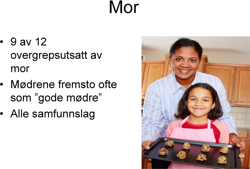 mor Mødrene fremsto