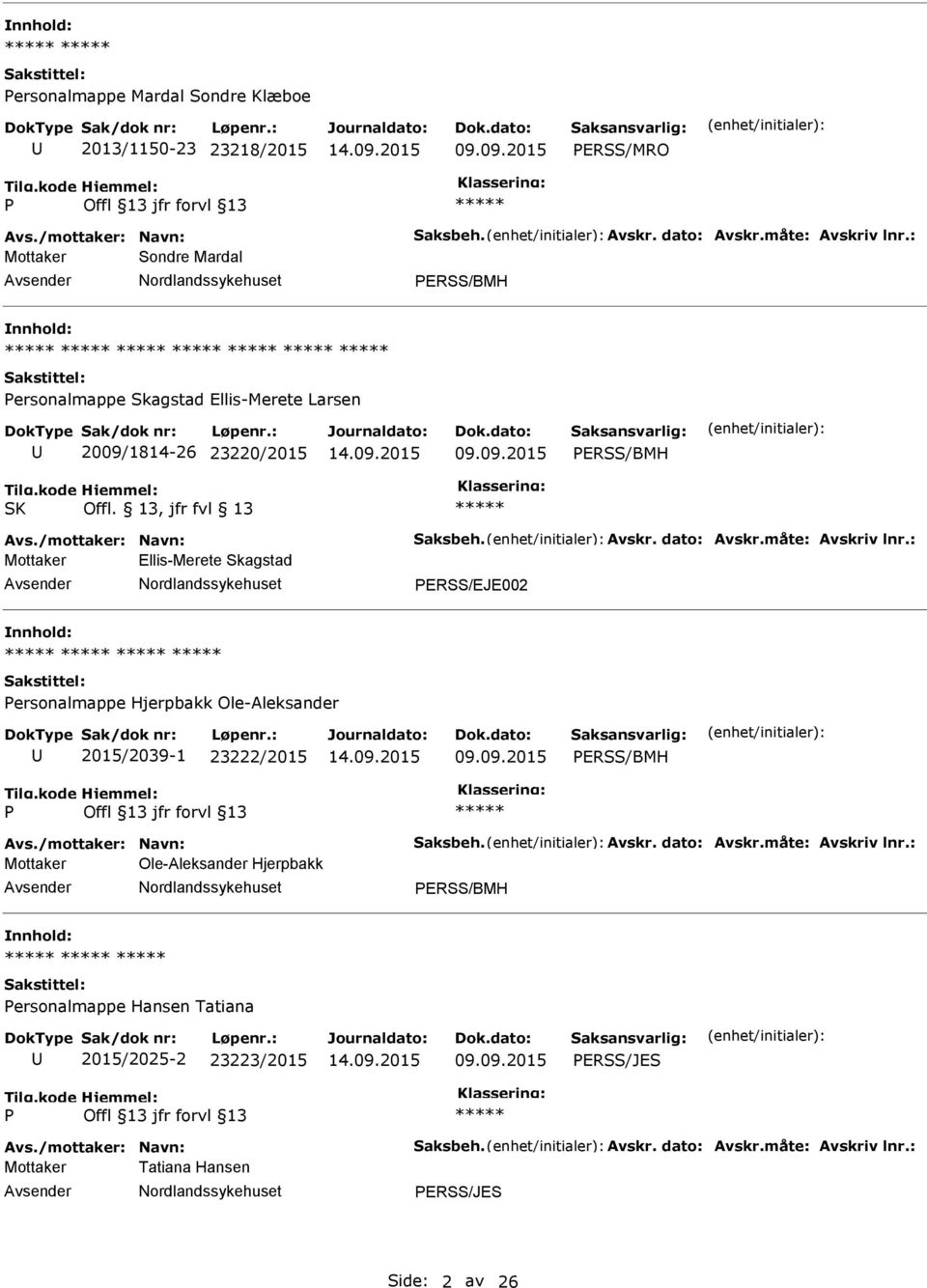 13, jfr fvl 13 Mottaker Ellis-Merete Skagstad ERSS/EJE002 ersonalmappe Hjerpbakk Ole-Aleksander 2015/2039-1