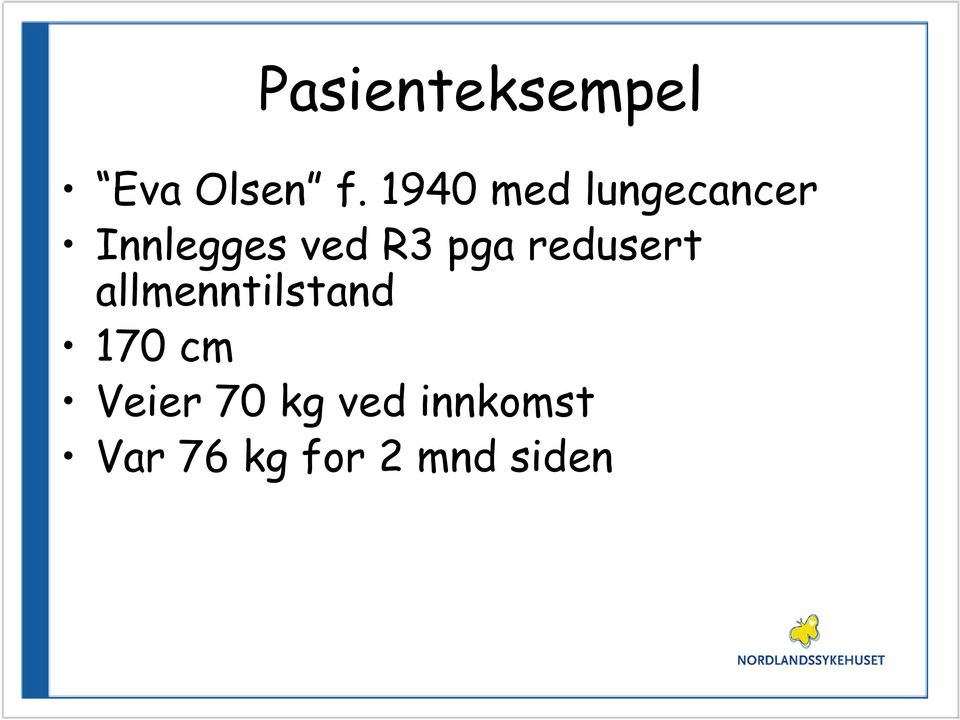 pga redusert allmenntilstand 170 cm