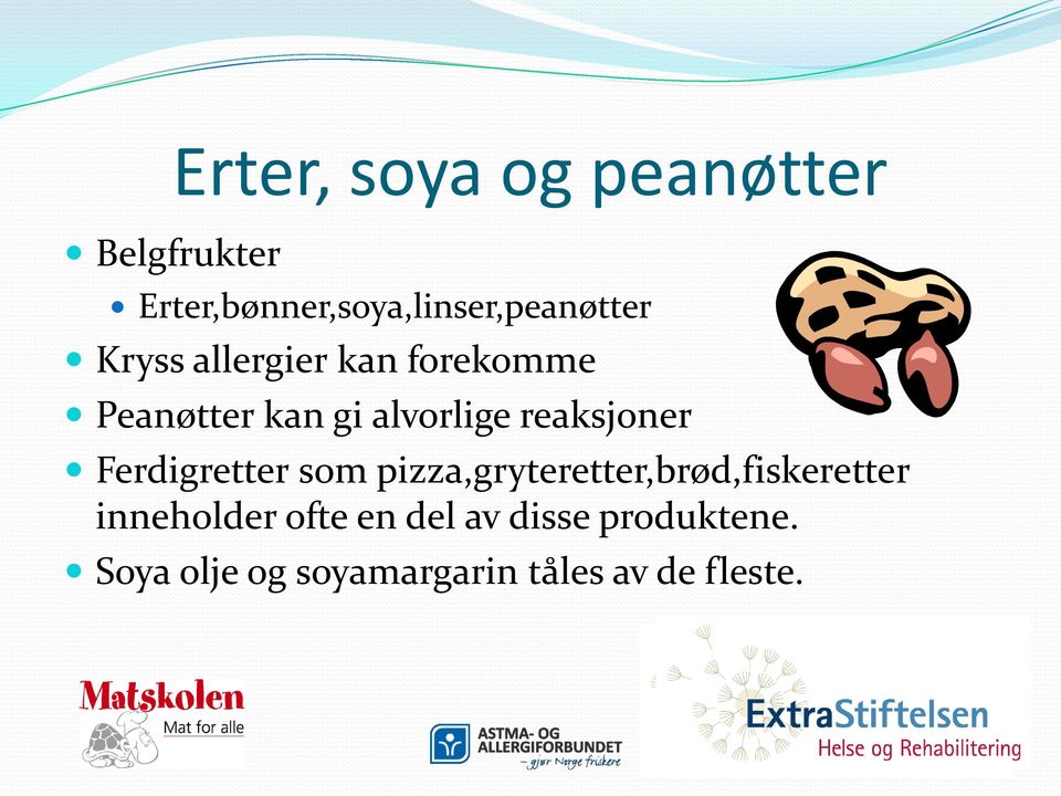 Peanøtter kan gi alvorlige reaksjoner Ferdigretter som