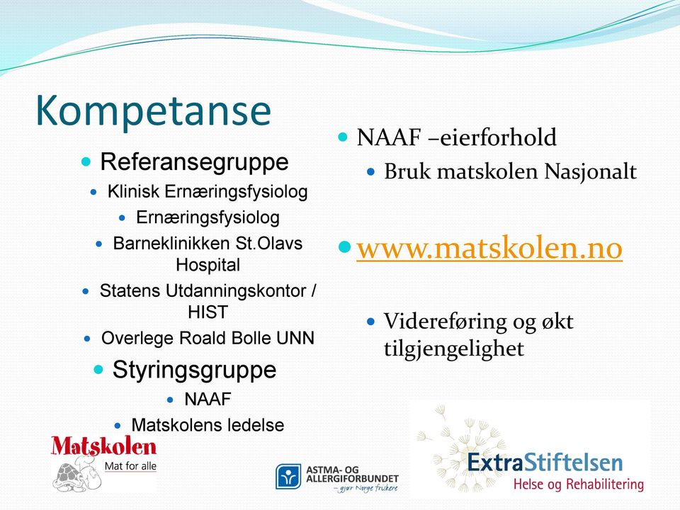 Olavs Hospital Statens Utdanningskontor / HIST Overlege Roald Bolle UNN