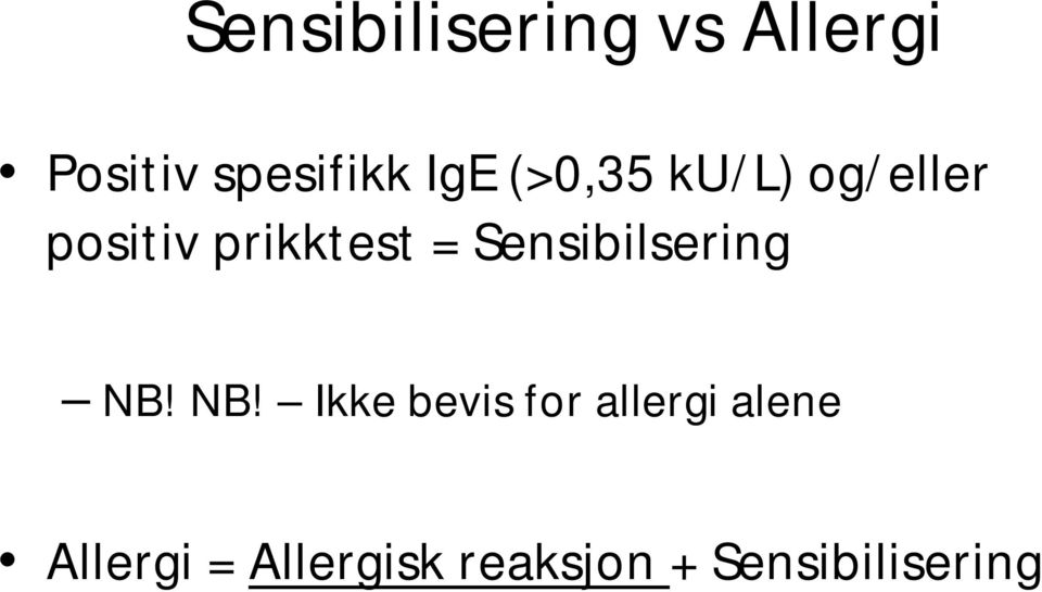 Sensibilsering NB!