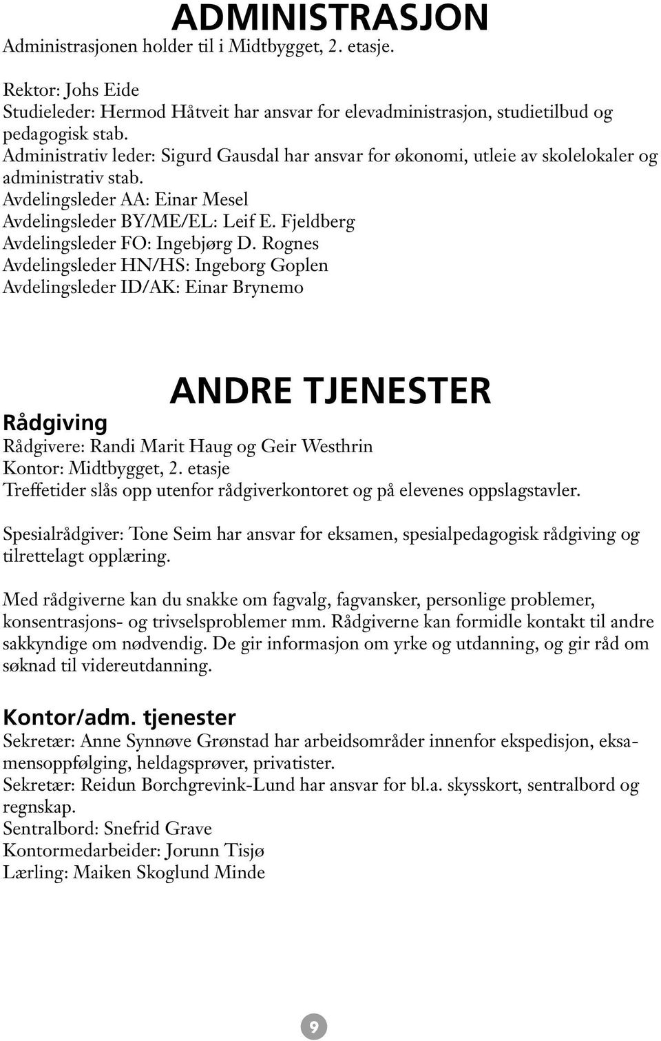 Fjeldberg Avdelingsleder FO: Ingebjørg D.