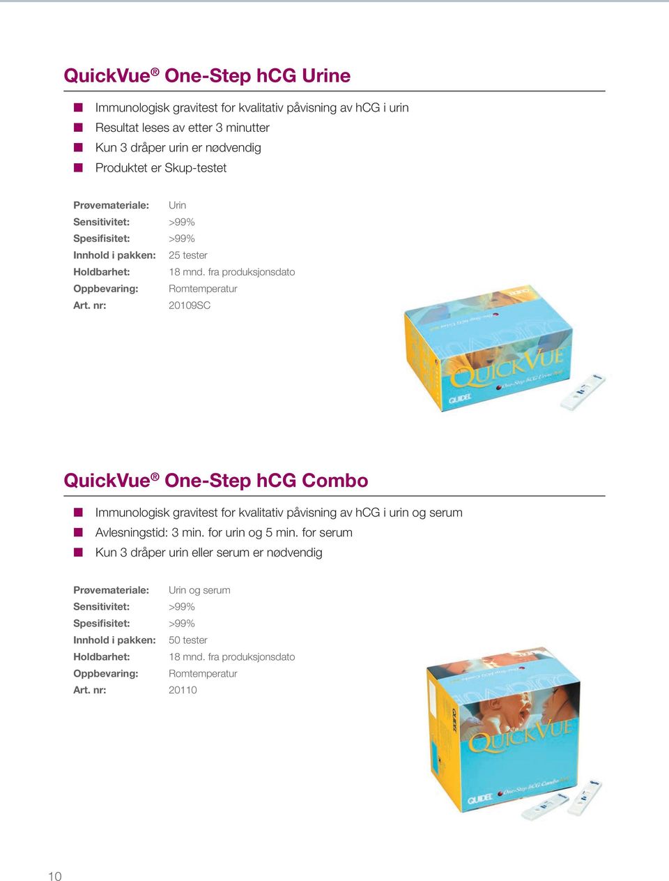 fra produksjonsdato 20109SC QuickVue One-Step hcg Combo Immunologisk gravitest for kvalitativ påvisning av hcg i urin og serum